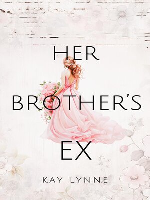 cover image of Her Brother's Ex